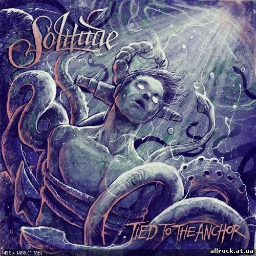 Solitude - Tied To The Anchor (2012)